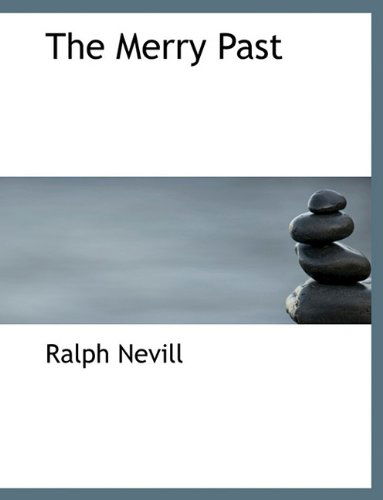 Cover for Ralph Nevill · The Merry Past (Paperback Book) (2010)