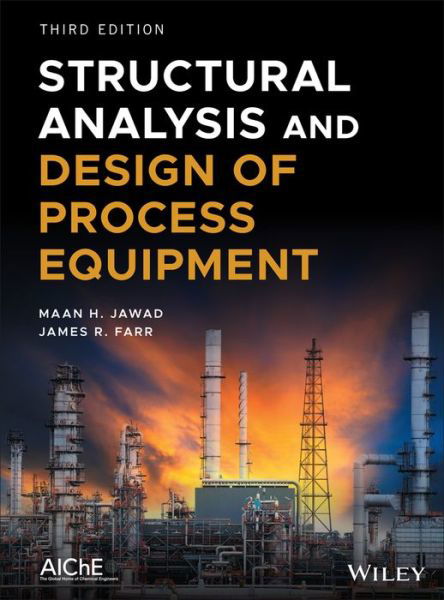 Cover for Jawad, Maan H. (Nooter Corp., Missouri) · Structural Analysis and Design of Process Equipment (Hardcover bog) (2018)