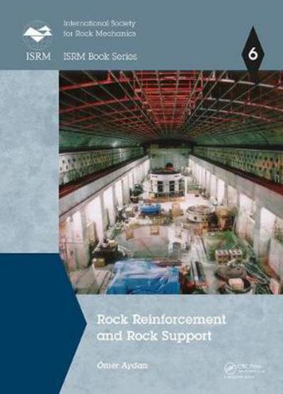 Cover for Aydan, Omer (University of the Ryukyus, Nishihara, Japan) · Rock Reinforcement and Rock Support - ISRM Book Series (Hardcover Book) (2018)