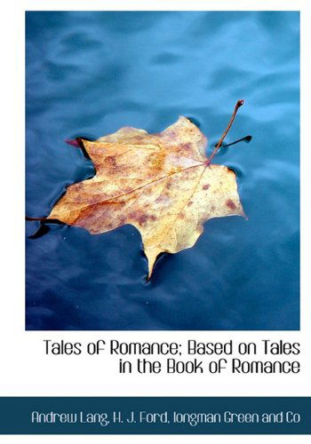 Cover for H. J. Ford · Tales of Romance; Based on Tales in the Book of Romance (Inbunden Bok) (2010)