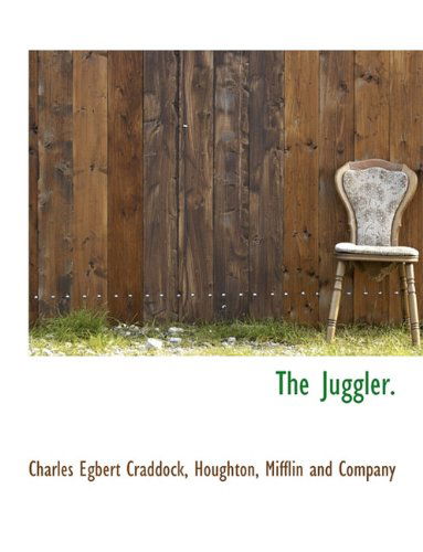 Cover for Charles Egbert Craddock · The Juggler. (Taschenbuch) (2010)