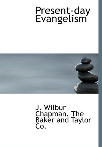 Cover for J. Wilbur Chapman · Present-day Evangelism (Hardcover Book) (2010)