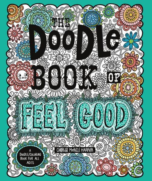 Cover for Charise Mericle Harper · The Doodle Book of Feel Good (Paperback Book) (2017)