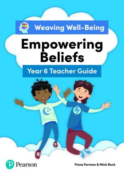 Cover for Fiona Forman · Weaving Well-Being Year 6 / P7 Empowering Beliefs Teacher Guide (Paperback Book) (2021)