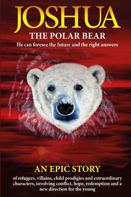 Cover for Alan J. Porter · Joshua - the Polar Bear. He Can Foresee the Future and the Right Answers. (Taschenbuch) (2016)