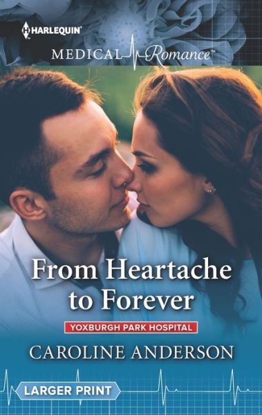 Cover for Caroline Anderson · From Heartache to Forever (Paperback Book) (2019)