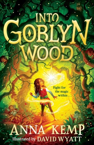 Cover for Anna Kemp · Into Goblyn Wood - A Goblyn Wood Adventure (Paperback Book) (2022)