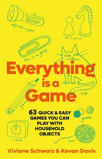 Cover for Viviane Schwarz · Everything is a Game (Hardcover Book) (2022)