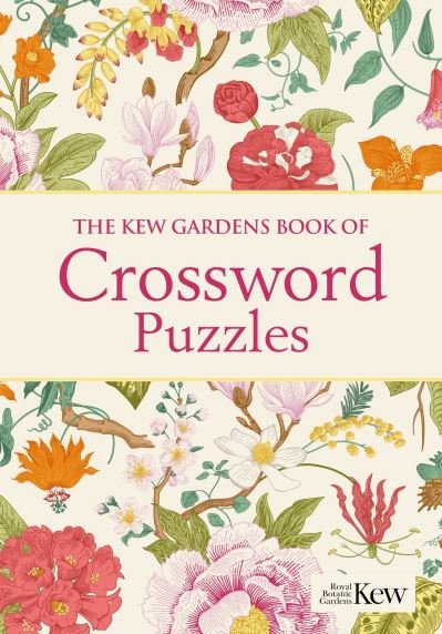 Cover for Eric Saunders · The Kew Gardens Book of Crossword Puzzles: Over 200 Puzzles - Kew Gardens Arts &amp; Activities (Taschenbuch) (2022)
