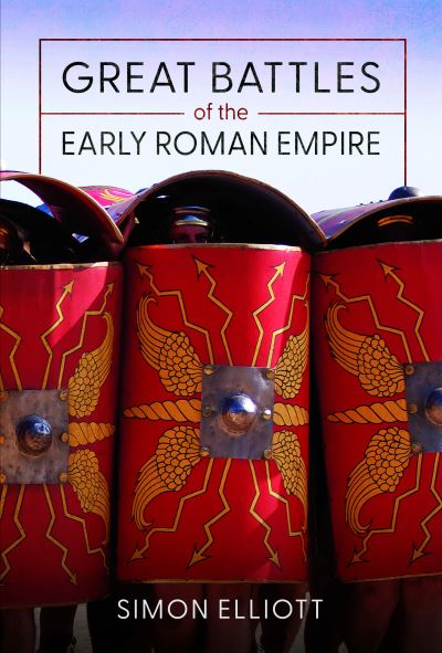 Cover for Simon Elliott · Great Battles of the Early Roman Empire (Gebundenes Buch) (2023)