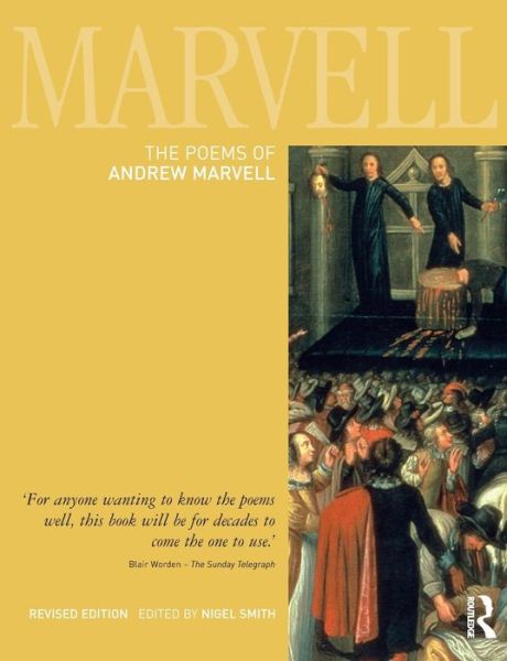 The Poems of Andrew Marvell - Longman Annotated English Poets - Nigel Smith - Książki - Taylor & Francis Ltd - 9781405832830 - 22 sierpnia 2006