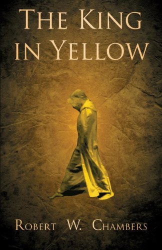 The King in Yellow - Robert W. Chambers - Books - Hazen Press - 9781408675830 - March 10, 2008