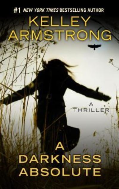 Cover for Kelley Armstrong · A darkness absolute (N/A) [Large print edition. edition] (2017)