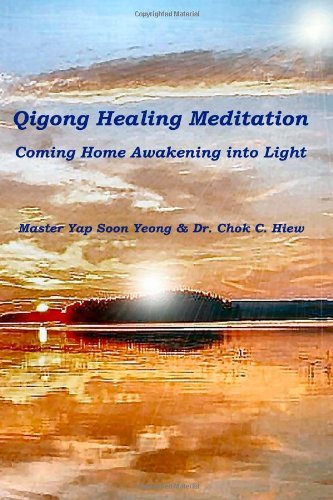 Cover for Yap Soon Yeong · Qigong Healing Meditation: Coming Home Awakening into Light (Pocketbok) (2007)