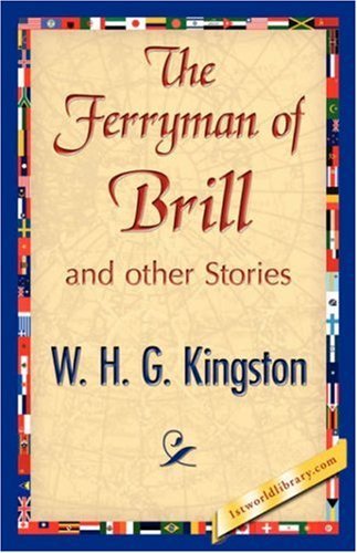 Cover for W. H. G. Kingston · The Ferryman of Brill (Paperback Book) (2007)