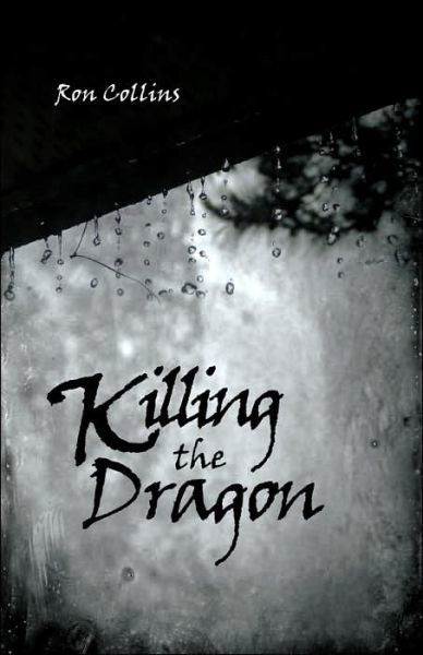 Cover for Ron Collins · Killing the Dragon (Paperback Book) (2006)