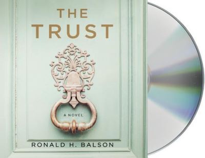 Cover for Ronald H. Balson · The Trust A Novel (CD) (2017)