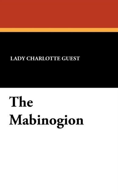 Cover for Lady Charlotte Guest · The Mabinogion (Hardcover Book) (2012)