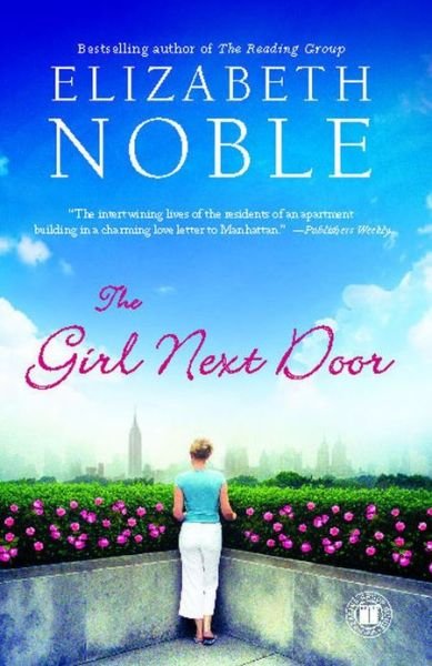 The Girl Next Door: a Novel - Elizabeth Noble - Books - Touchstone - 9781439154830 - December 22, 2009