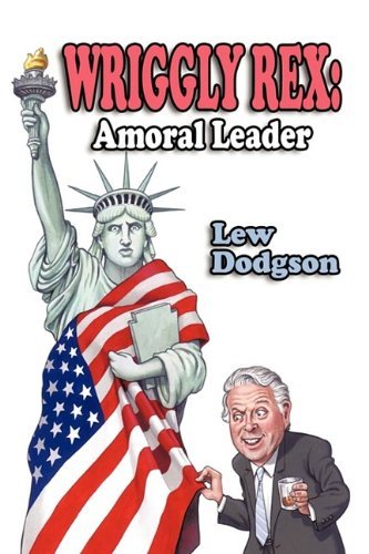 Cover for Lew Dodgson · Wriggly Rex: Amoral Leader (Innbunden bok) (2009)