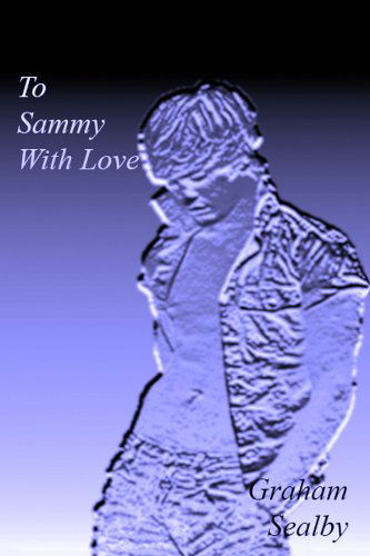 Cover for Graham Sealby · To Sammy with Love (Paperback Bog) (2011)