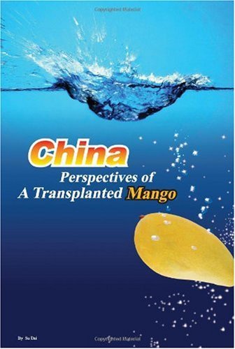 Cover for Su Dai · China: Perspectives of a Transplanted Mango (Taschenbuch) (2009)