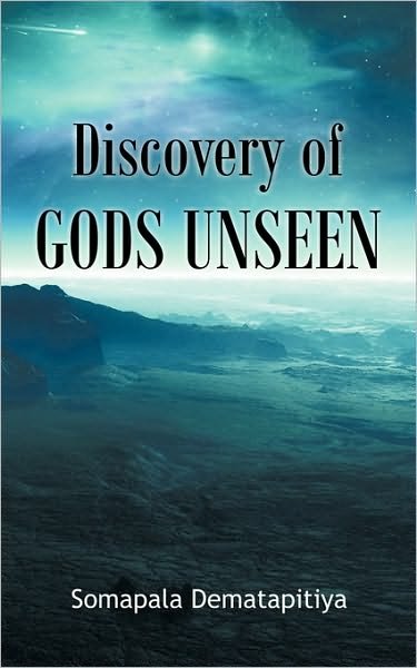Cover for Somapala Dematapitiya · Discovery of Gods Unseen (Taschenbuch) (2010)