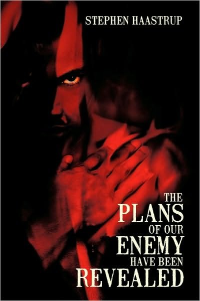 Cover for Stephen Haastrup · The Plans of Our Enemy Have Been Revealed (Paperback Bog) (2010)