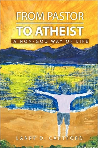 Cover for Larry Cartford · From Pastor to Atheist (Paperback Book) (2010)