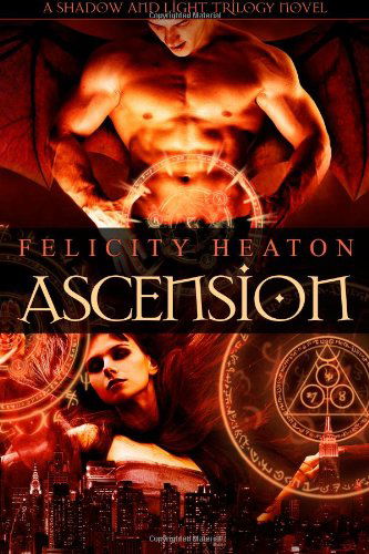 Cover for Felicity Heaton · Ascension: Shadow and Light Trilogy (Paperback Bog) (2011)