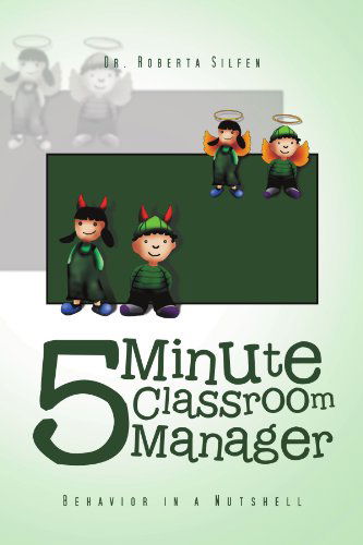 Cover for Roberta Silfen · 5 Minute Classroom Manager: Behavior in a Nutshell (Paperback Book) (2011)