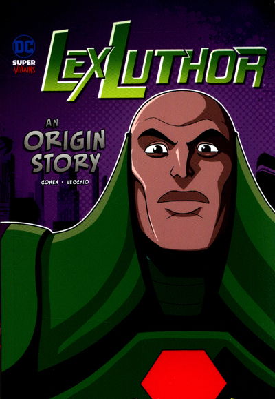 Cover for Ivan Cohen · Lex Luthor: An Origin Story - DC Super-Villains Origins (Paperback Book) (2019)