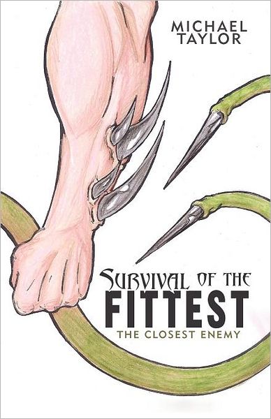 Survival of the Fittest: the Closest Enemy - Michael Taylor - Książki - iUniverse - 9781475934830 - 5 lipca 2012