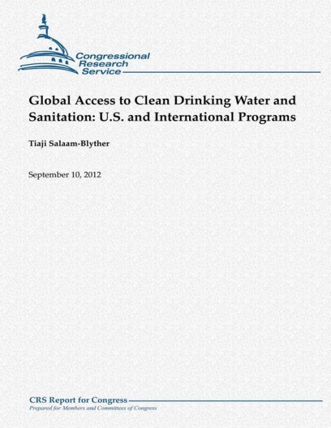 Cover for Tiaji Salaam-blyther · Global Access to Clean Drinking Water and Sanitation: U.s. and International Programs (Paperback Book) (2012)