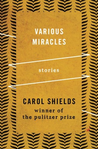 Cover for Carol Shields · Various Miracles: Stories (Paperback Book) (2013)