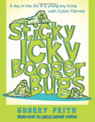 Cover for Sherry Frith · Sticky Icky Booger Bugs (Paperback Book) (2013)