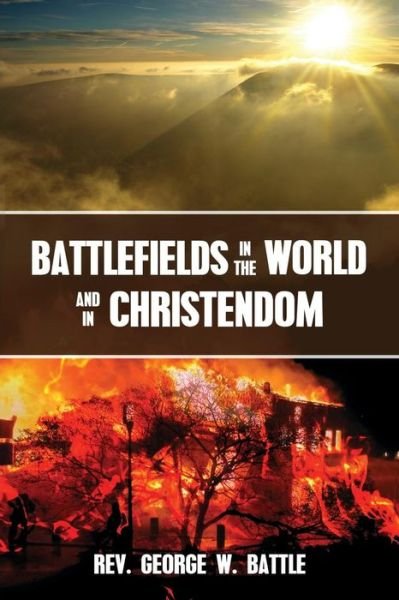 Cover for George W Battle · Battlefields in the World and in Christendom: Confrontational Scenarios (Paperback Book) (2015)
