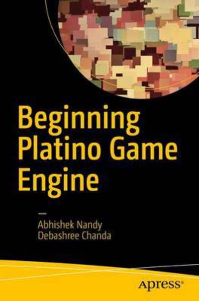 Cover for Abhishek Nandy · Beginning Platino Game Engine (Paperback Book) [1st edition] (2016)