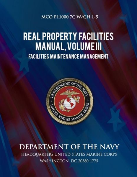 Cover for Department of the Navy · Real Property Facilities Manual, Volume Iii, Facilities Maintenance Management (Paperback Book) (2013)