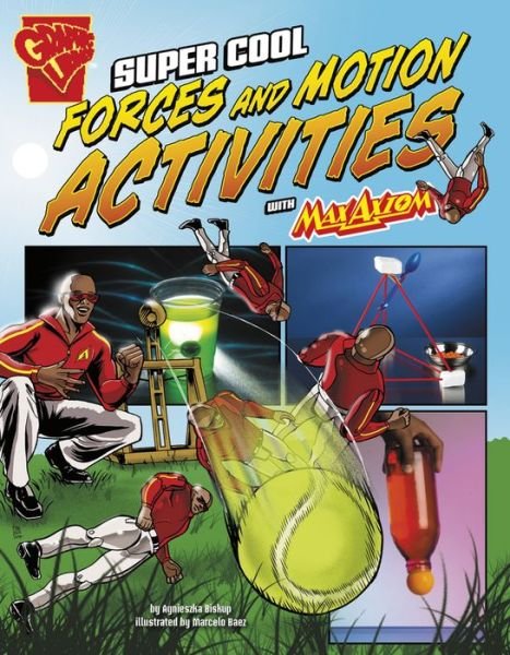 Cover for Agnieszka Biskup · Super Cool Forces and Motion Activities with Max Axiom (Max Axiom Science and Engineering Activities) (Pocketbok) (2015)