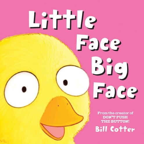 Cover for Bill Cotter · Little Face / Big Face: All Kinds of Wild Faces! (Kartongbok) (2017)