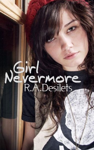 Cover for R a Desilets · Girl Nevermore (Paperback Book) (2014)