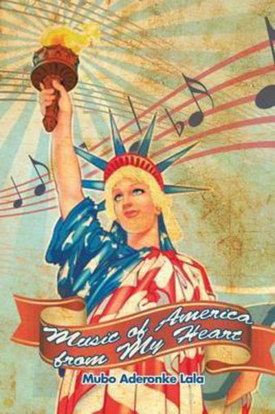 Cover for Mubo Aderonke Lala · Music of America from My Heart (Paperback Book) (2015)