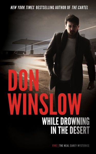 While Drowning in the Desert - Don Winslow - Kirjat - Blackstone Audio, Incorporated - 9781504762830 - tiistai 5. joulukuuta 2023