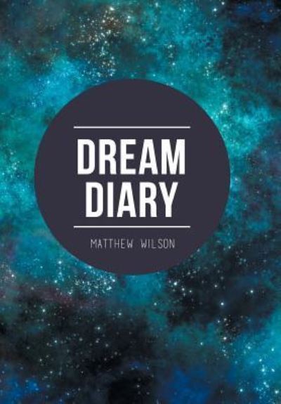 Cover for Matthew Wilson · Dream Diary (Hardcover Book) (2016)