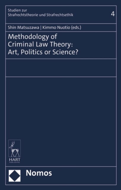 Cover for Matsuzawa Shin · Methodology of Criminal Law Theory: Art, Politics, or Science? (Hardcover Book) (2021)