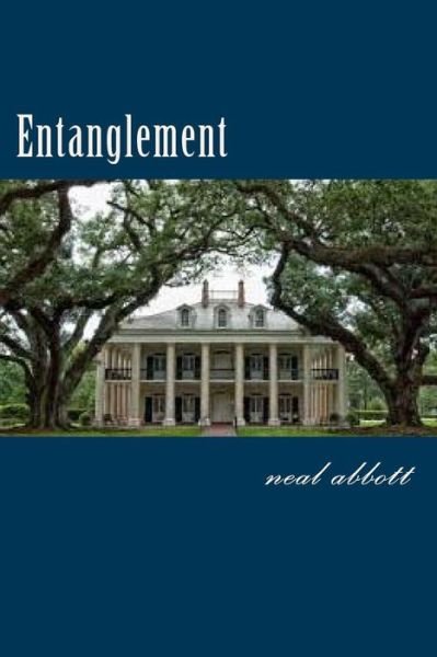 Cover for Neal Abbott · Entanglement (Paperback Bog) (2016)