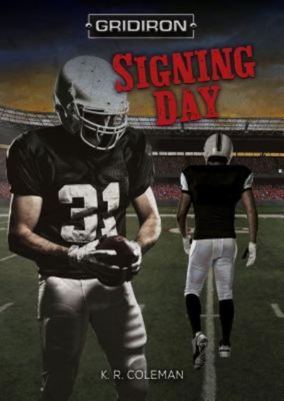 Cover for K. R. Coleman · Signing day (Book) (2017)