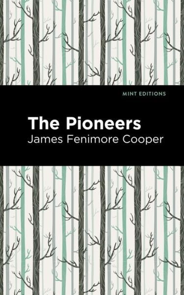 The Pioneers - Mint Editions - James Fenimore Cooper - Bøker - Graphic Arts Books - 9781513205830 - 9. september 2021