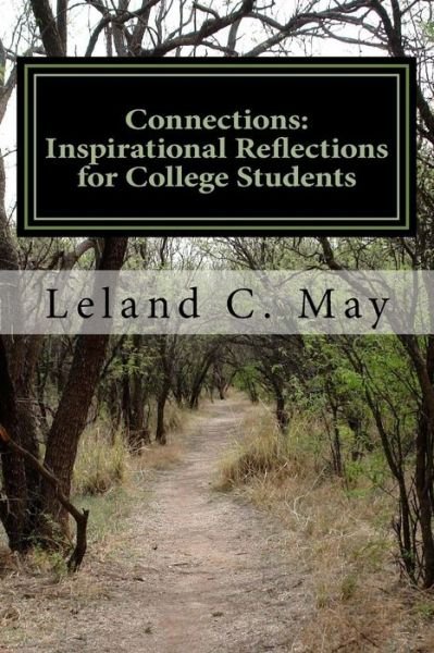 Cover for Leland C May · Connections: Inspirational Reflections for College Students (Paperback Book) (2015)